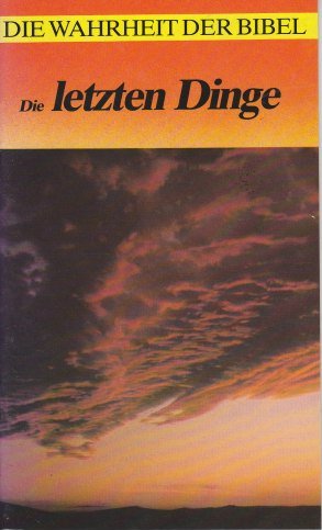 Die Wahrheit der Bibel / Die letzten Dinge Books