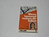 Wenn tausend neben dir fallen: Ein Bericht, wie Gott bewahrt und zurüstet (TELOS - Sonderausgabe) Books