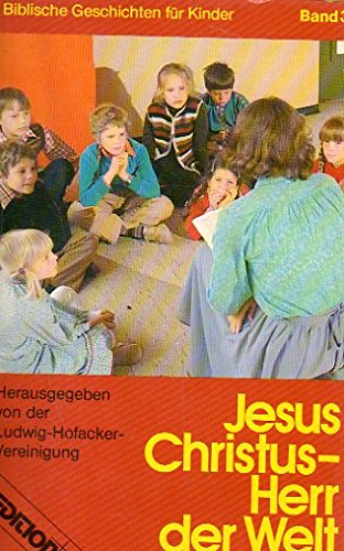 Biblische Geschichten für Kinder / Jesus Christus, Herr der Welt (Edition C. Unterreihe M - Medium) Religion & Esotericism