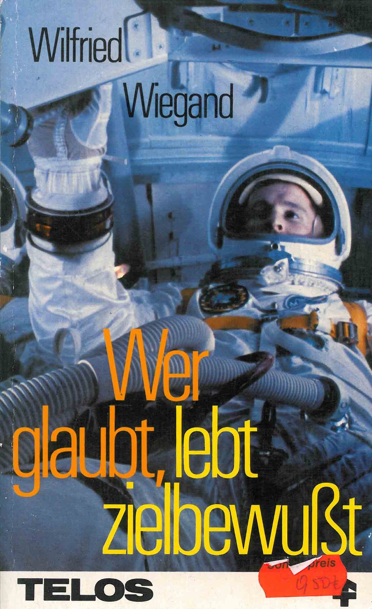Wer glaubt lebt zielbewußt - Herausforderung und Ermutigung Books