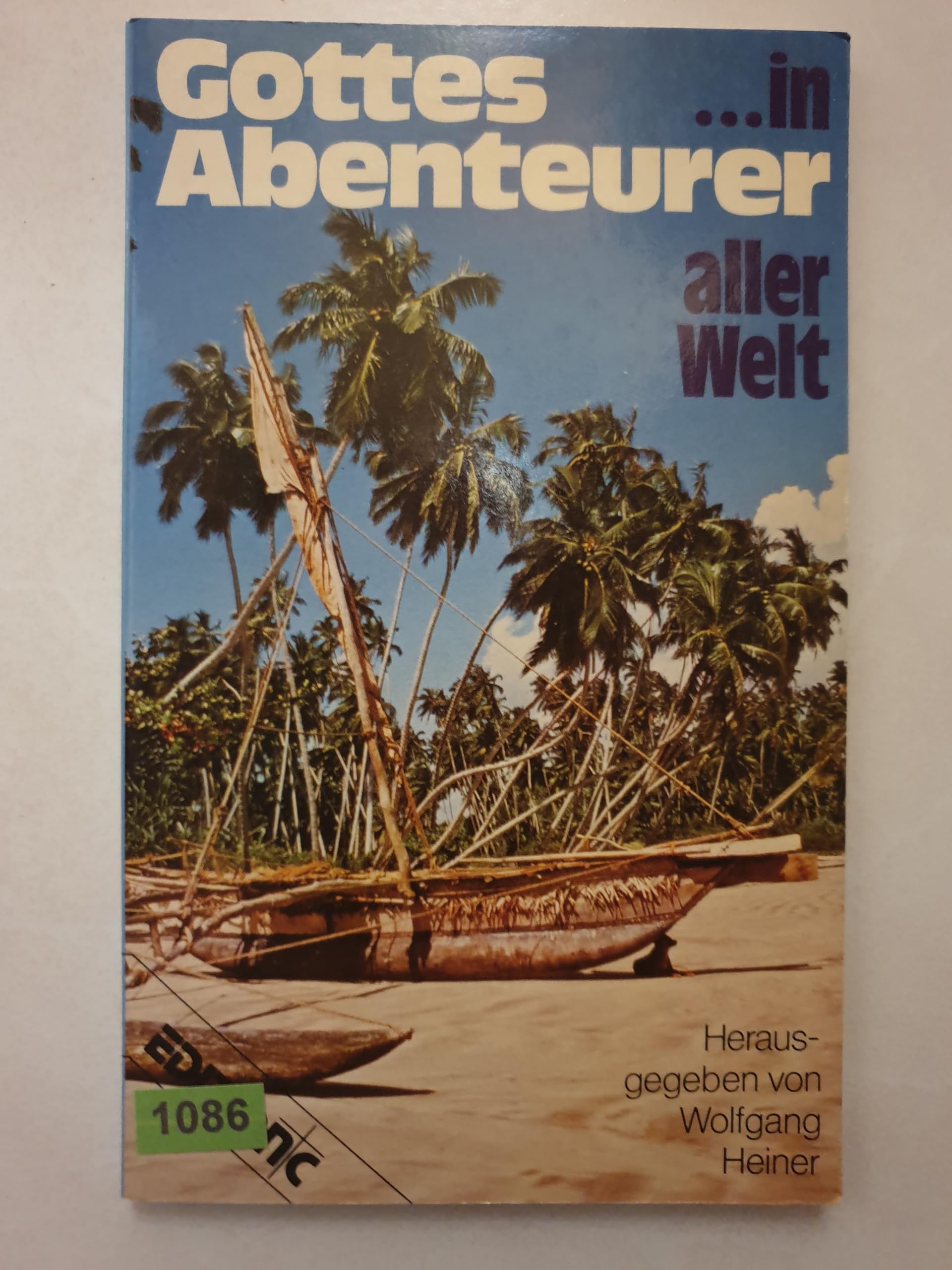 Gottes Abenteurer: ...in aller Welt (Edition C. Unterreihe T - Taschenbücher) Religion & Esotericism