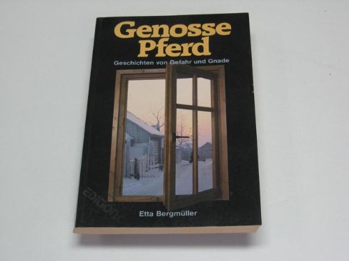 Genosse Pferd: Geschichten von Gefahr und Gnade (Edition C. Unterreihe C - Allgemeine Themen) Books
