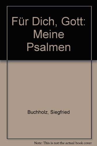 Für Dich, Gott: Meine Psalmen (Edition C. Unterreihe P - Präsente) Religion & Esotericism