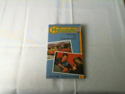 Haltestelle: Erlebnisse mit jungen Menschen (Edition C. Unterreihe T - Taschenbücher) Books