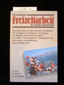 Praxisbuch Freizeitarbeit: So wird's gemacht (Edition C. Unterreihe W - Werkbücher) Books