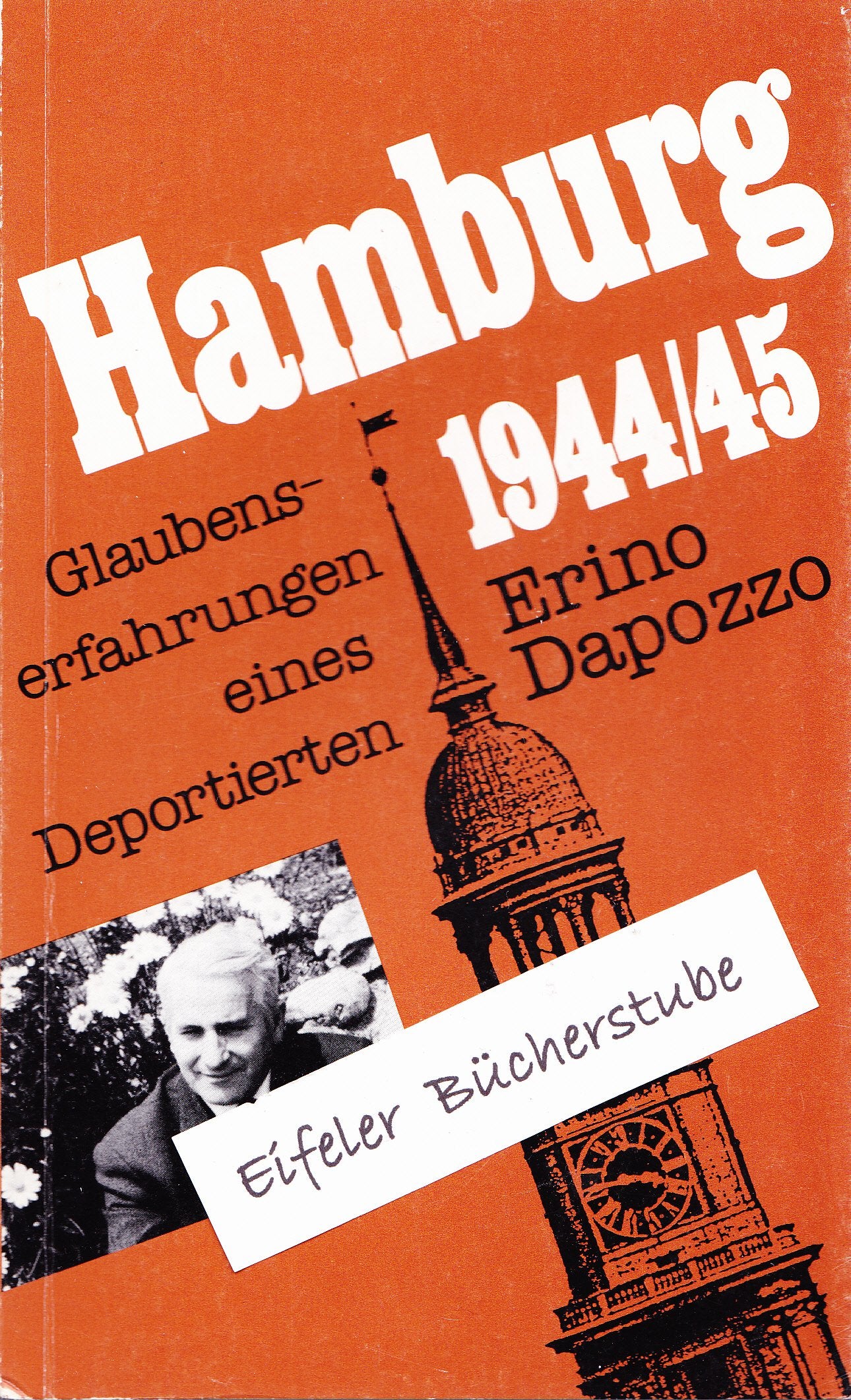 Hamburg 1944/45: Glaubenserfahrung eines Deportierten Memories