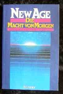 New Age: Die Macht von morgen (Edition C. Unterreihe C - Allgemeine Themen) Philosophy