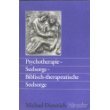 Psychotherapie... Seelsorge... (Biblisch-therapeutische Seelsorge) Self-help