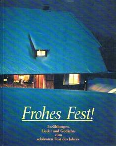 Frohes Fest: Erzählungen, Lieder und Gedichte zum schönsten Fest des Jahres (Hänssler-Präsente) Religion & Esotericism