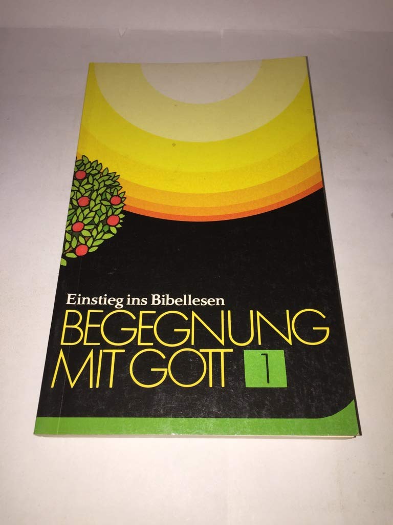 Begegnung mit Gott. Einstieg ins Bibellesen. Books