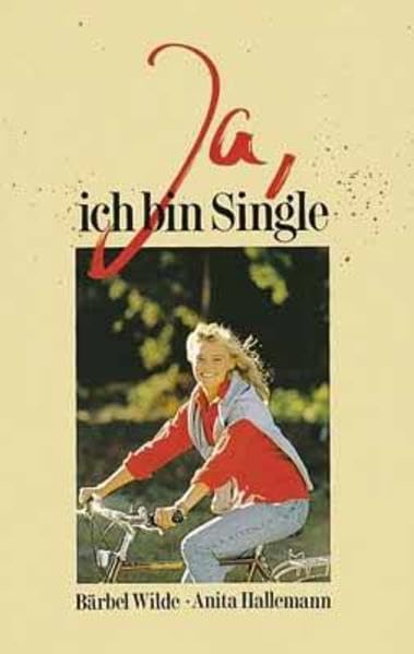 Ja, ich bin Single (Edition C. Unterreihe C - Allgemeine Themen) Social Sciences
