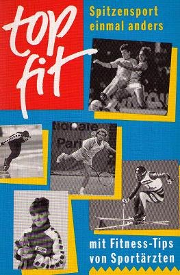 top-fit Spitzensport einmal anders - mit Fitness-Tips von Sportärzten Books