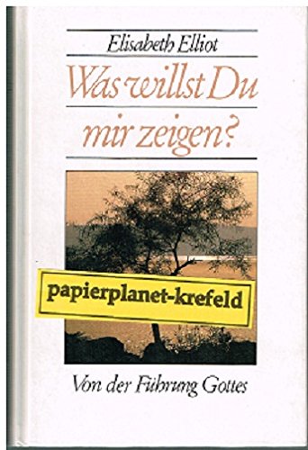Was willst Du mir zeigen?: Von der Führung Gottes (TELOS - Hardcover) Books