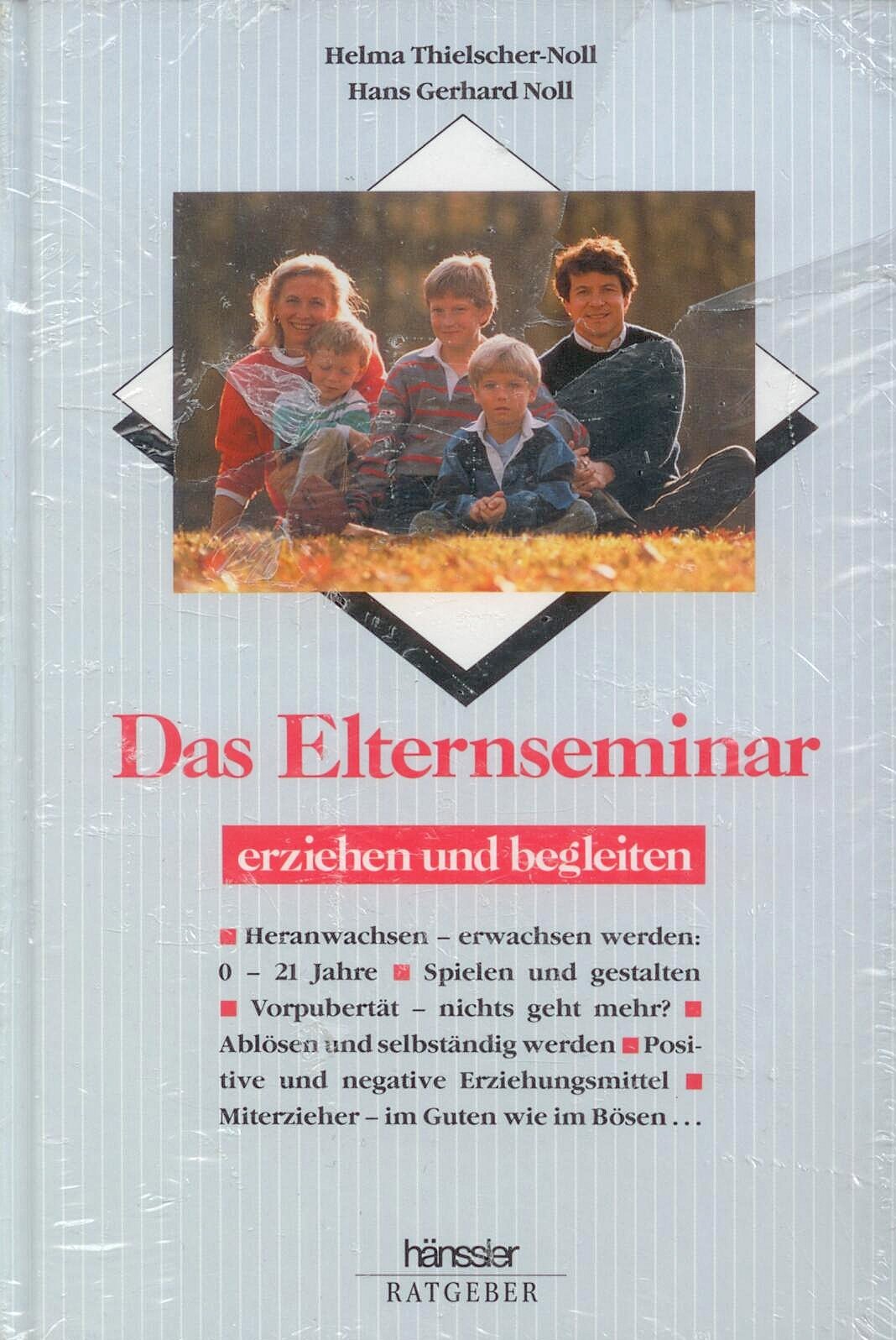 Das Elternseminar - erziehen und begleiten: Erziehung von 0-21 Jahre (Hänssler-Ratgeber Psychologie und Seelsorge) Self-help
