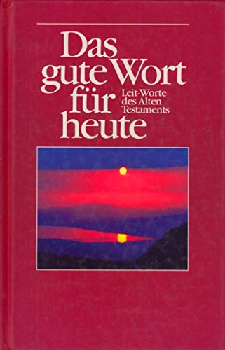 Das gute Wort für heute. Leit- Worte des Alten Testaments. (Haenssler) Books