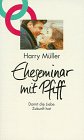 Eheseminar mit Pfiff: Damit die Liebe Zukunft hat (Edition C. Unterreihe T - Taschenbücher) Social Sciences