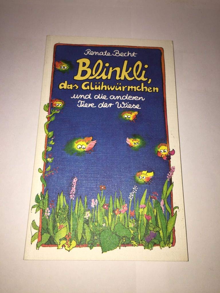 Blinkli, das Glühwürmchen: Und die anderen Tiere der Wiese (TELOS - Kindertaschenbücher) Religion & Esotericism
