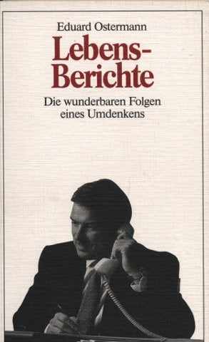 Lebens-Berichte: Die wunderbaren Folgen eines Umdenkens (TELOS - Taschenbücher) Film, Art & Culture