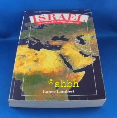 Israel - Zentrum der Weltgeschichte (Edition C. Unterreihe C - Allgemeine Themen) Religion & Esotericism