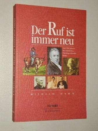 Der Ruf ist immer neu: Aus 200 Jahren der baltischen Theologenfamilie Hahn (Hänssler-Biographien) Social Sciences