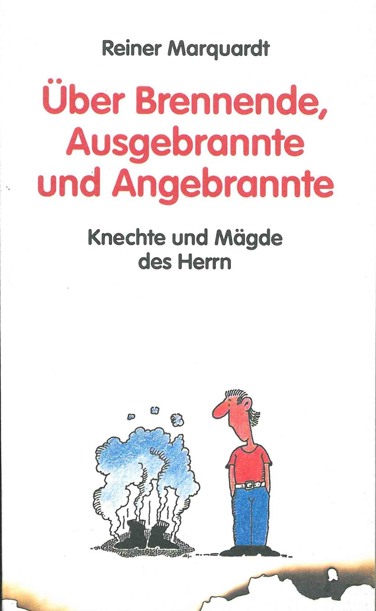 Über Brennende, Ausgebrannte und Angebrannte: Knechte und Mägde des Herrn (TELOS - Taschenbücher) Books