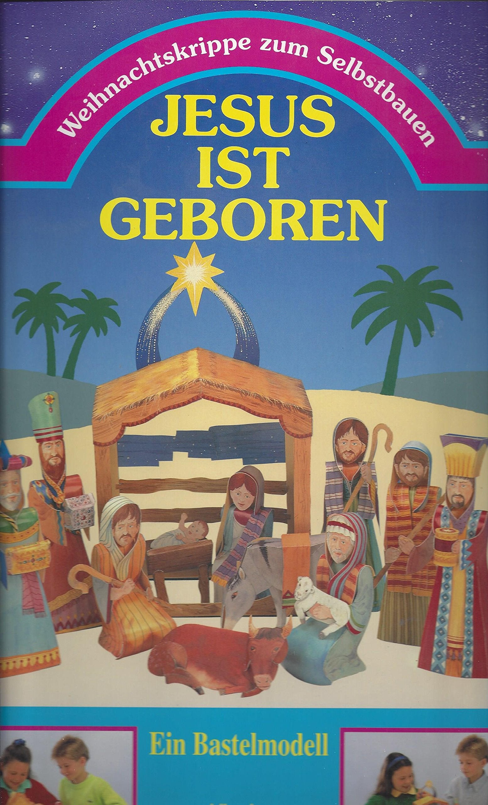 Jesus ist geboren: Weihnachtskrippe zum Selbstbauen Non-fiction