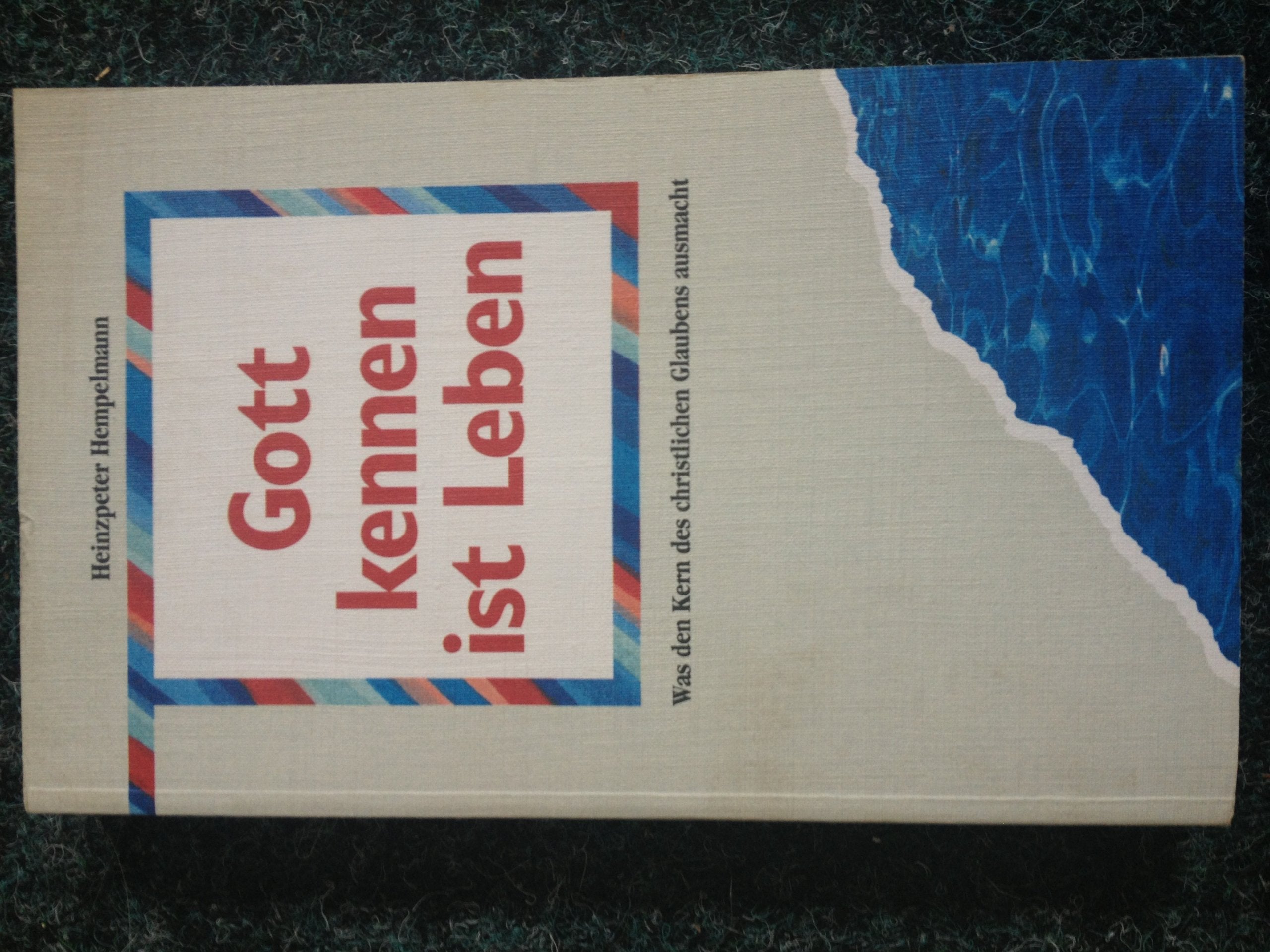 Gott kennen ist Leben: Was den Kern christlichen Glaubens ausmacht (TELOS - Taschenbücher) Religion & Esotericism
