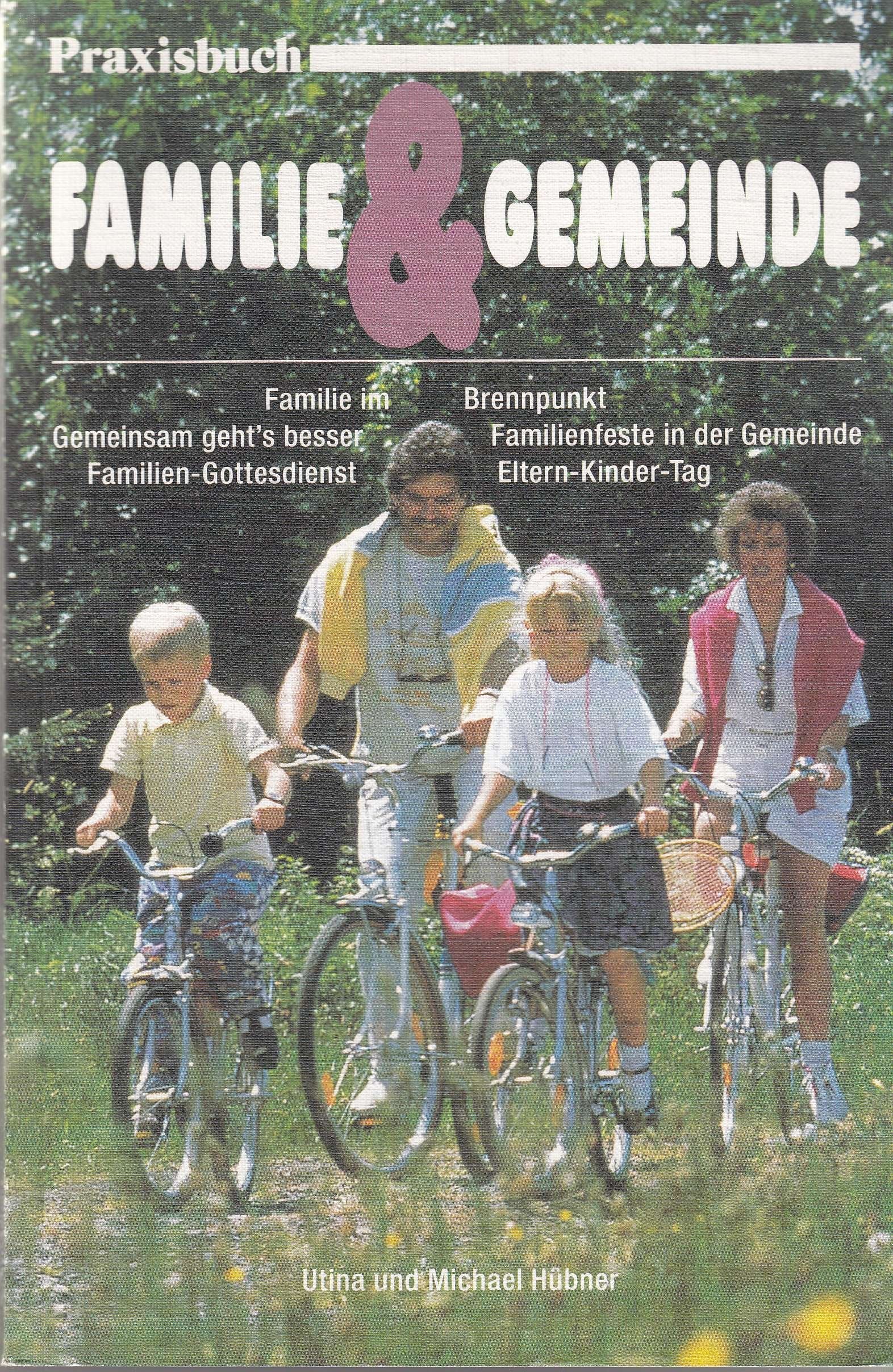 Praxisbuch Familie und Gemeinde - gemeinsam gehts besser. Books