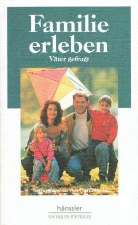 Familie erleben: Väter gefragt (Hänssler - Von Frauen für Frauen) Books