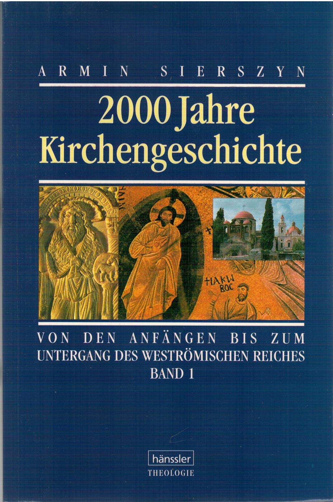 2000 Jahre Kirchengeschichte, Bd.1, Von den Anfängen bis zum Untergang des weströmischen Reiches (Zweitausend Jahre Kirchengeschichte) Religion & Esotericism