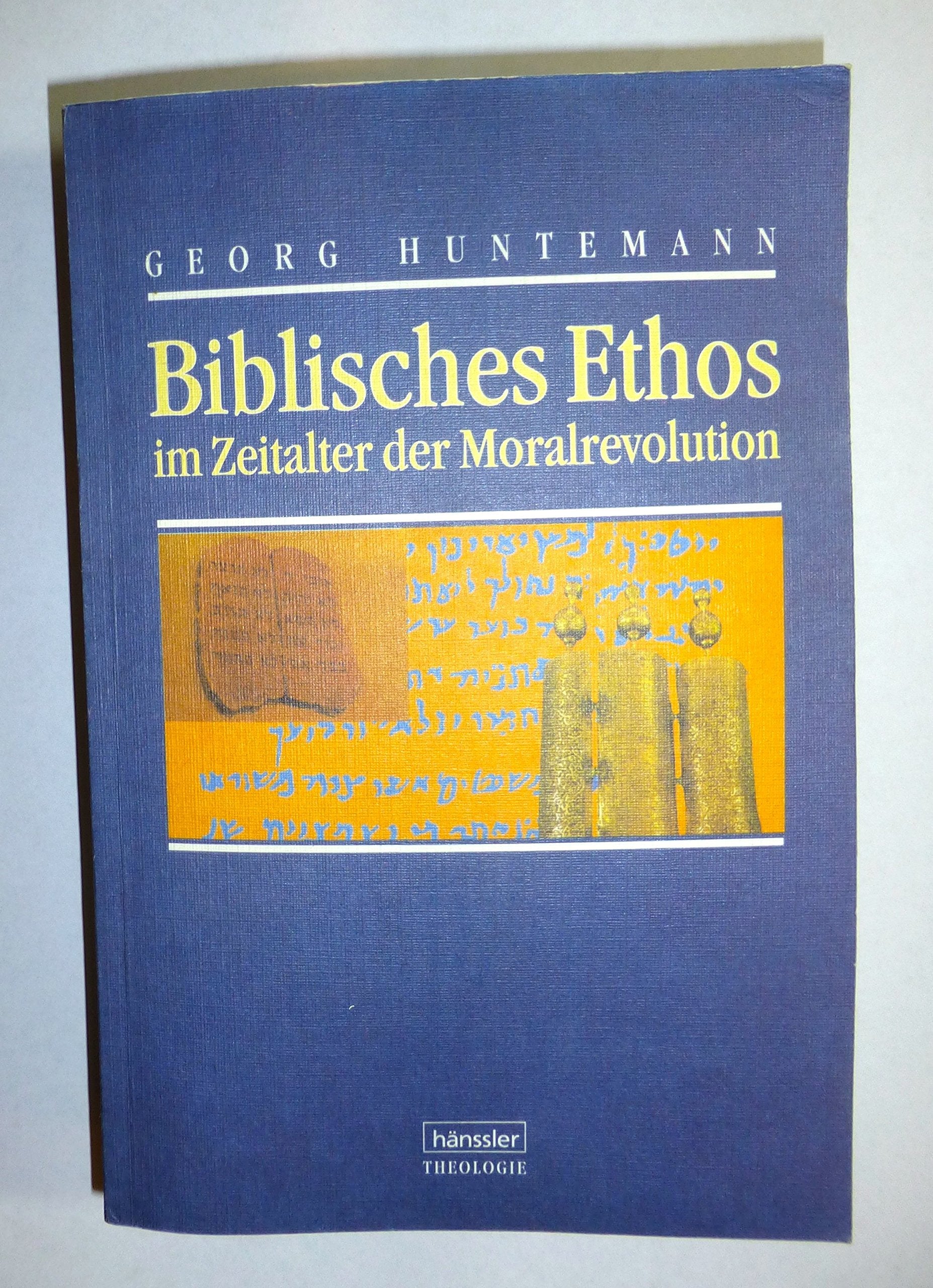 Biblisches Ethos im Zeitalter der Moralrevolution Religion & Esotericism