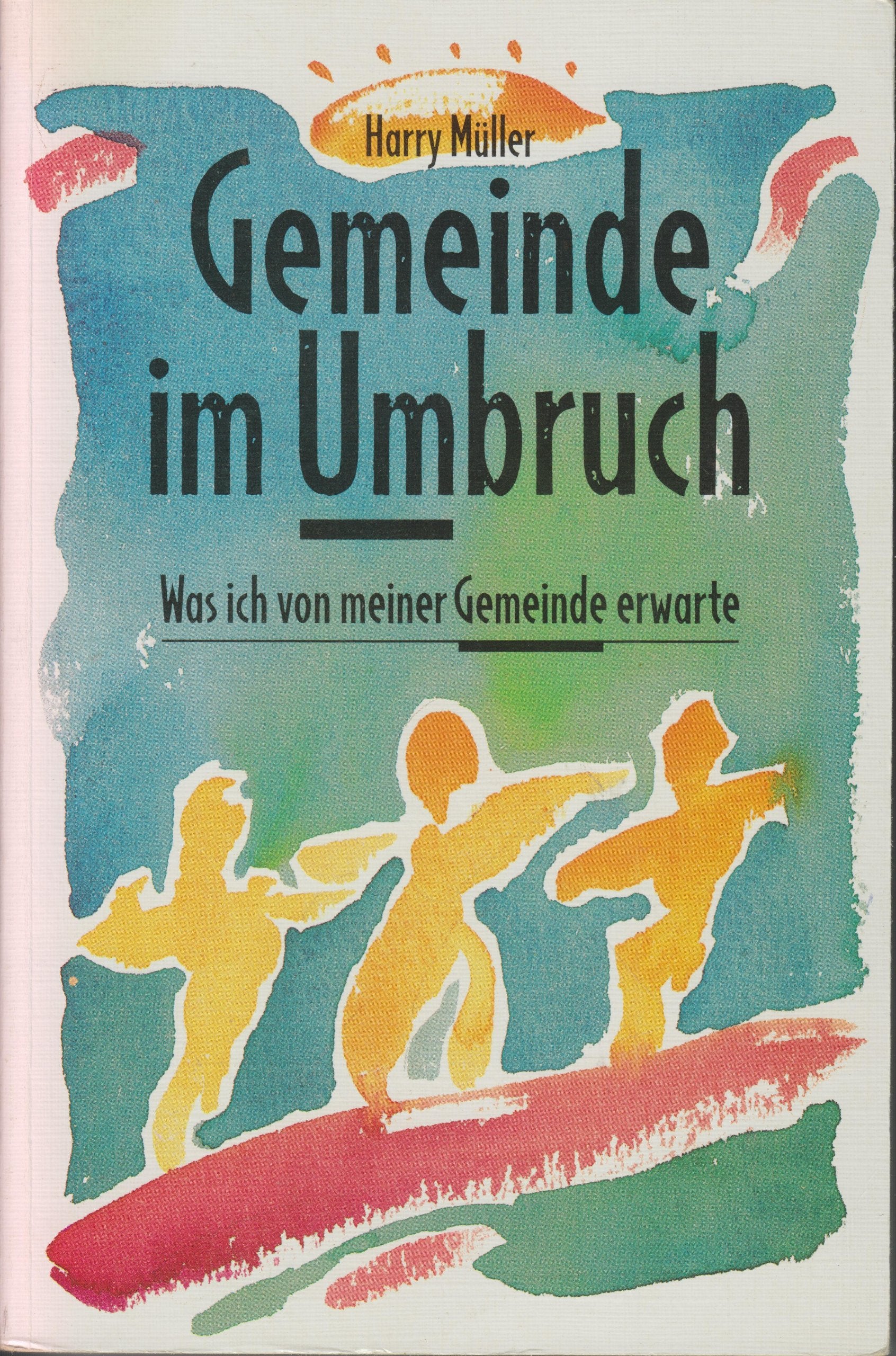 Gemeinde im Umbruch. Was ich von meiner Gemeinde erwarte Religion & Esotericism