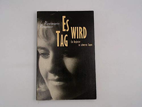 Es wird Tag: Ein Begleiter in schweren Tagen (Edition C. Unterreihe C - Allgemeine Themen) Books