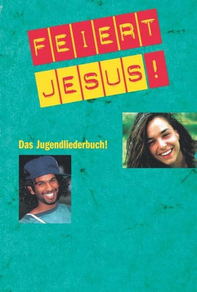 Feiert Jesus! 1: Das Jugendliederbuch! Sheet Music