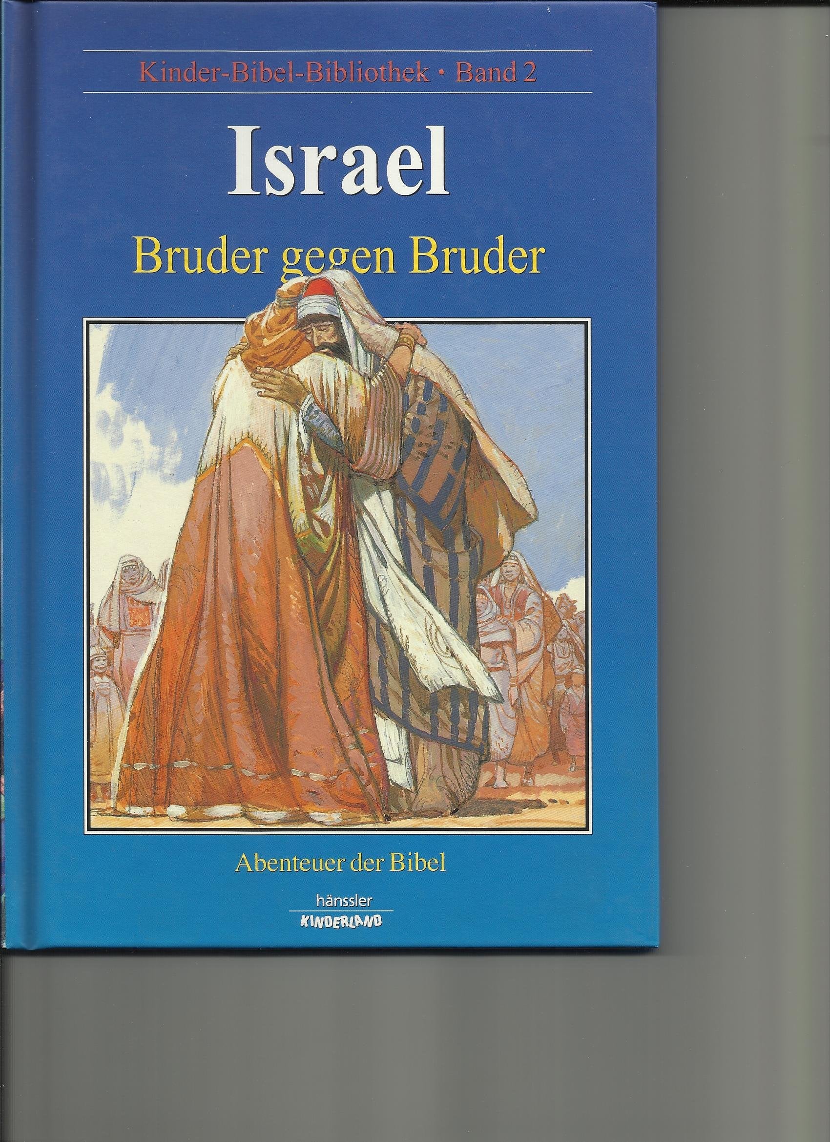 Israel Bruder gegen Bruder Kinder-Bibel-Bibliothek .(Abenteuer der Bibel) Band 2 (Bruder gegen Bruder) Books