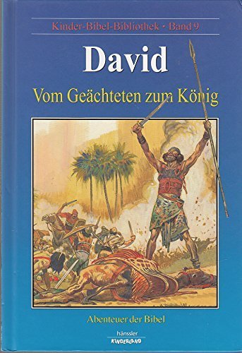 David: Vom Geächteten zum König (Kinder-Bibel-Bibliothek, Band 9) (Kinder-Bibel-Bibliothek) Books