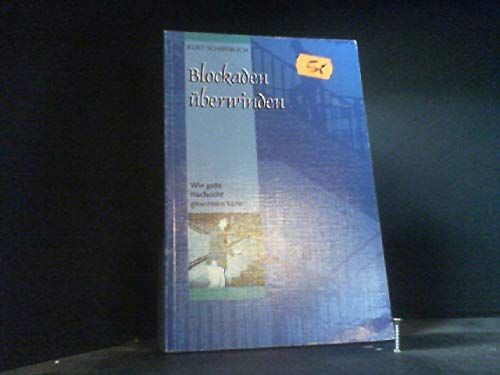Blockaden überwinden: Wie gute Nachricht gewinnen kann (Edition C. Unterreihe C - Allgemeine Themen) Religion & Esotericism