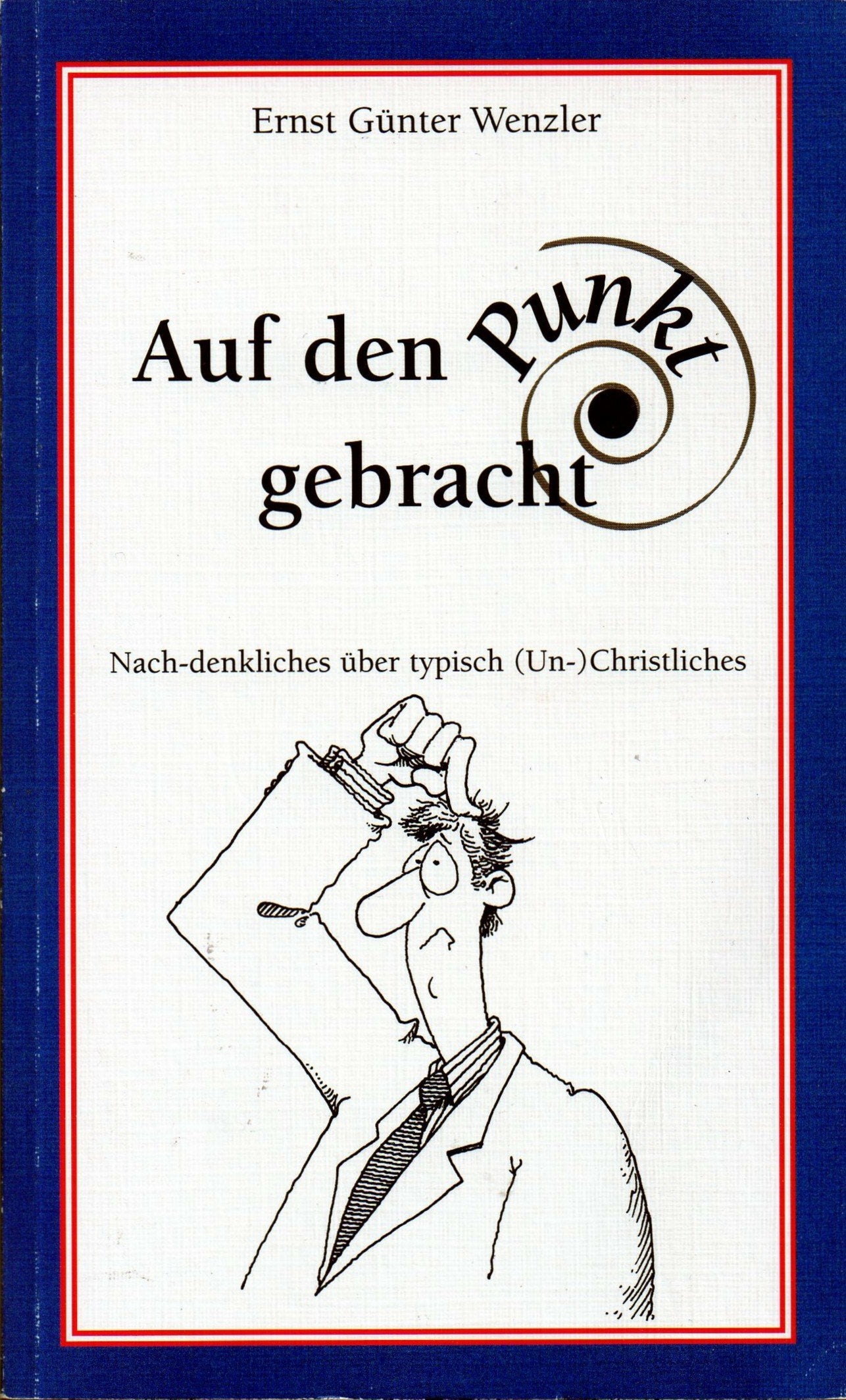 Auf den Punkt gebracht: Nach-denkliches über typisch (Un-)Christliches Religion & Esotericism