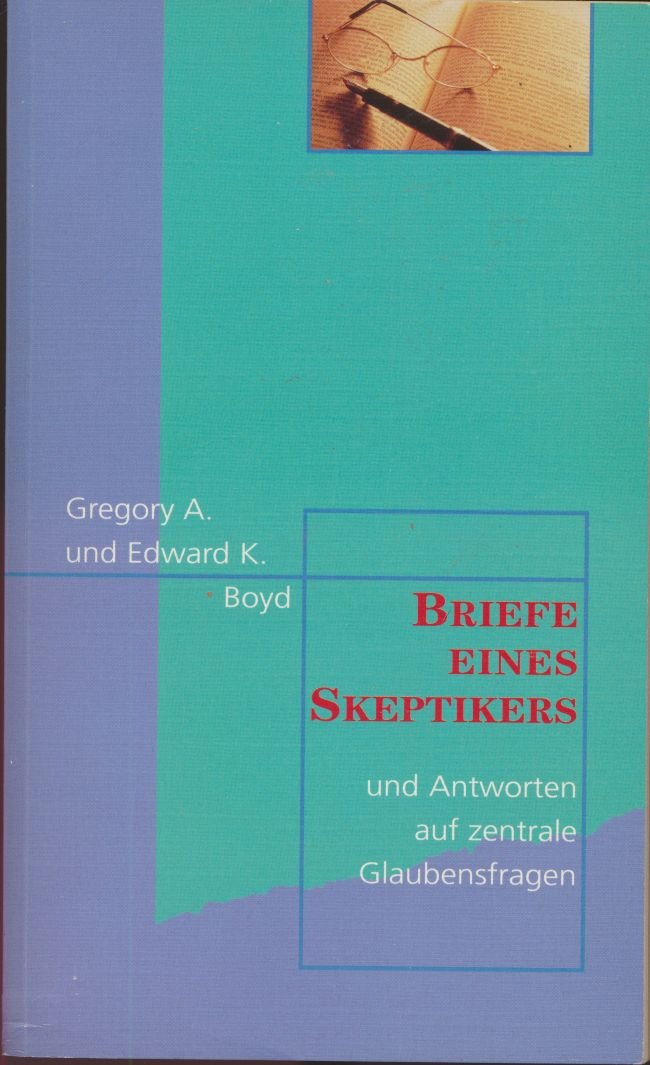 Briefe eines Skeptikers: Und Antworten auf zentrale Glaubensfragen Essays & Short Stories