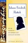 Johann Friedrich Flattich - Ein begnadeter Seelsorger und genialer Erzieher Books