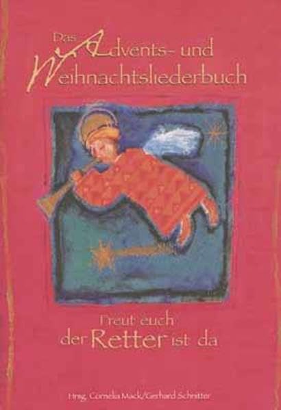 Freut euch der Retter ist da: Das Advents- und Weihnachtsliederbuch Religion & Esotericism