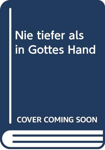 Nie tiefer als in Gottes Hand (Hänssler-Taschenbücher) Religion & Esotericism