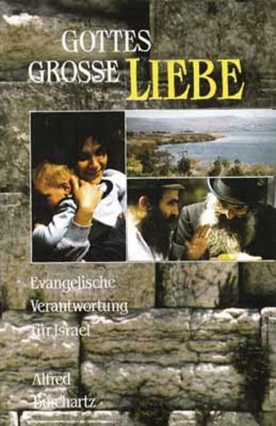 Gottes grosse Liebe: Evangelische Verantwortung für Israel (Hänssler-Taschenbücher) Religion & Esotericism