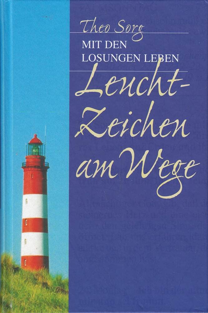 Leuchtzeichen am Wege: Mit den Losungen leben Religion & Esotericism