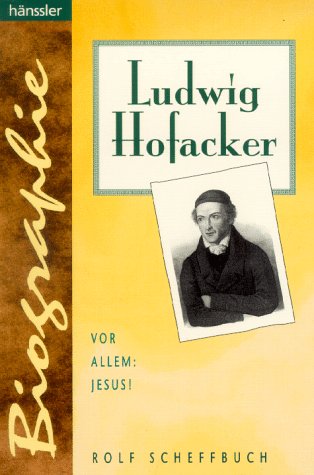 Product Image: Ludwig Hofacker: Vor allem: Jesus!