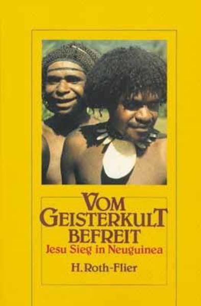 Vom Geisterkult befreit: Jesu Sieg in Neuguinea Contemporary literature