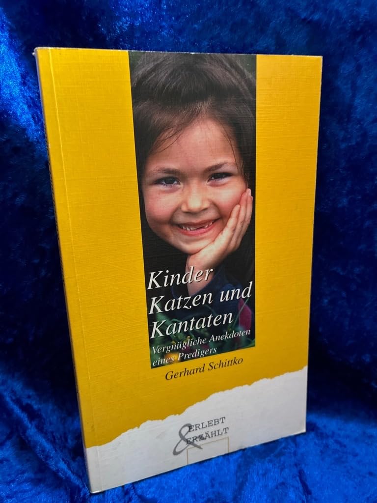 Kinder, Katzen und Kantaten: Vergnügliche Anekdoten eines Predigers Politics & Society