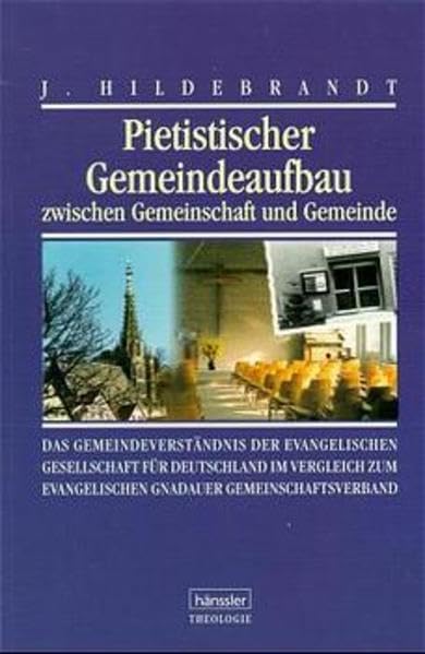 Pietistischer Gemeindeaufbau zwischen Gemeinschaft und Gemeinde Religion & Esotericism