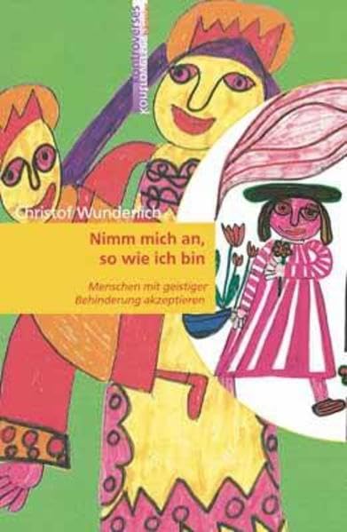 Nimm mich an, so wie ich bin: Menschen mit geistiger Behinderung akzeptieren Politics & History