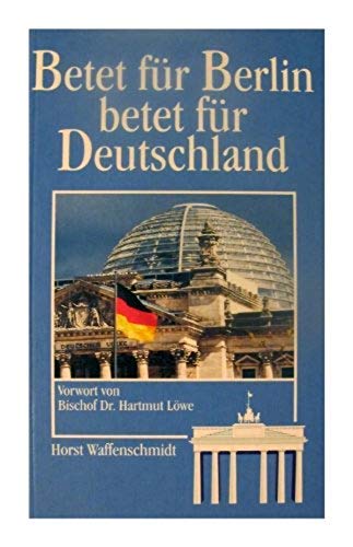 Betet für Berlin, betet für Deutschland Religion & Esotericism